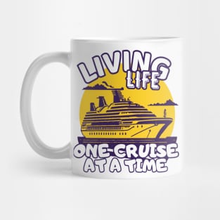 Living Life One Cruise At A Time Cruise Ship Cruising Vacation Souvenir Mug